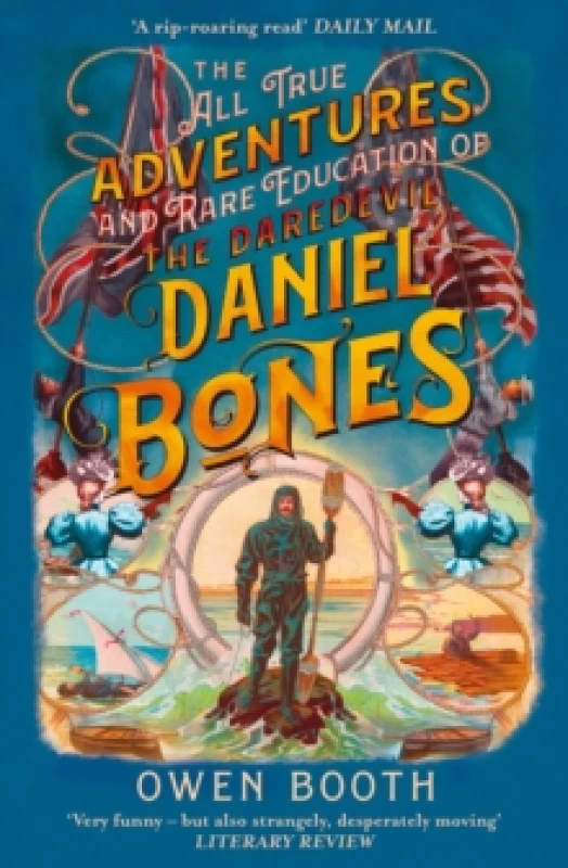 Image of The All True Adventures (And Rare Education) of the Daredevil Daniel Bones. Paperback. By Owen Booth Books