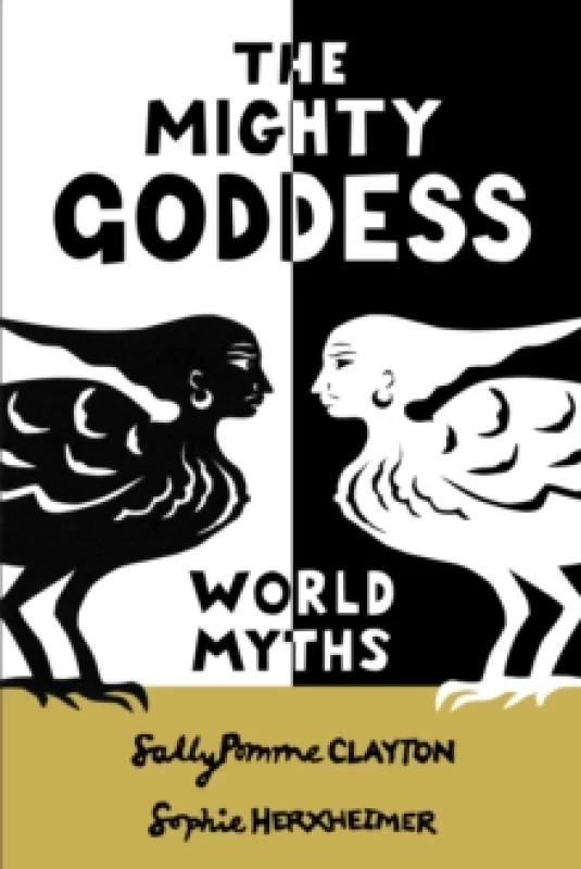 Image of The Mighty Goddess : World Myths Paperback / softback