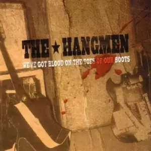 Image of Weve Got Blood On the Toes of Our Boots by The Hangmen CD Album