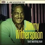 Image of Jimmy Witherspoon - Hard Working Man (Music CD)