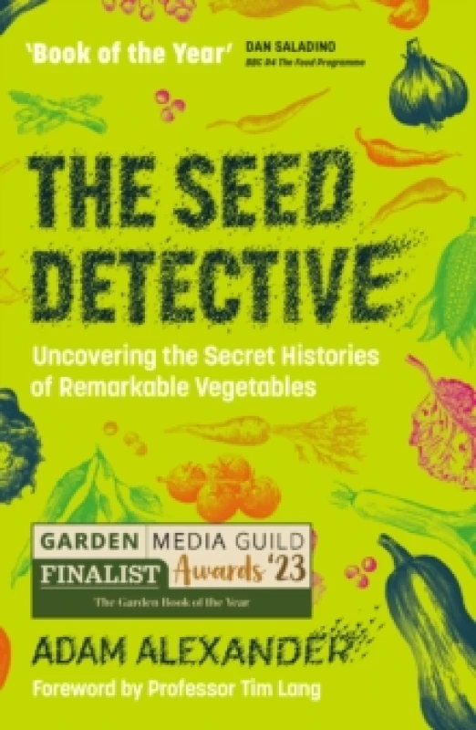 Image of The Seed Detective : Uncovering the Secret Histories of Remarkable Vegetables Paperback / softback