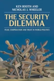 Image of The Security Dilemma : Fear, Cooperation and Trust in World Politics