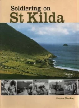 Image of Soldiering on St Kilda by James a Mackay Book