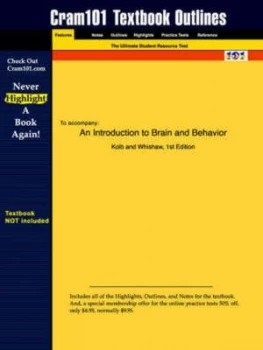 Image of Studyguide for an Introduction to Brain and Behavior by Whishaw Kolb and Isbn 9780716751694 by Cram101 Textbook Reviews Paperback