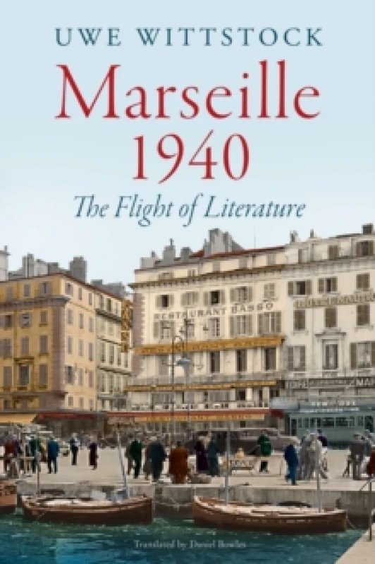 Image of Marseille 1940 : The Flight of Literature Hardback
