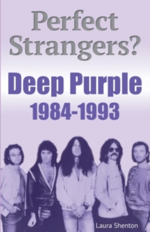 Image of Perfect Strangers? Deep Purple 1984-1993 Paperback / softback