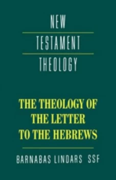 Image of The Theology of the Letter to the Hebrews by Barnabas Lindars
