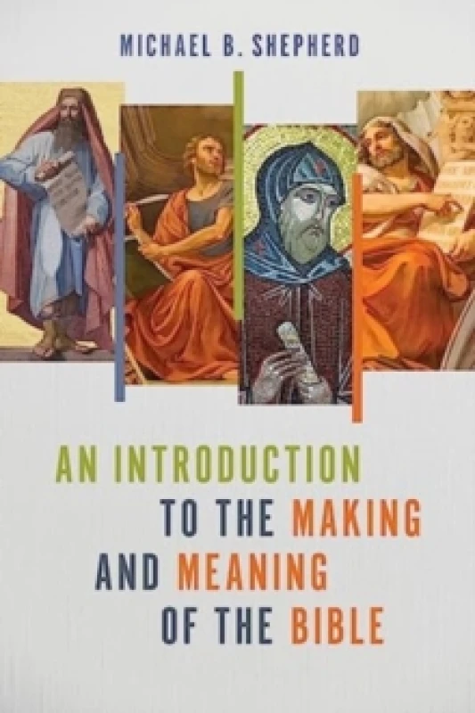 Image of An Introduction to the Making and Meaning of the Bible. Paperback. By Michael B Shepherd Books