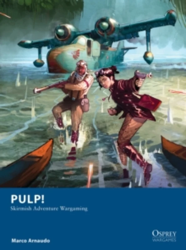 Image of Pulp! : Skirmish Adventure Wargaming Paperback / softback