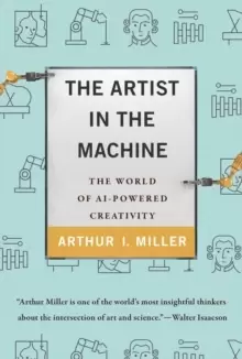 Image of The Artist in the Machine : The World of AI-Powered Creativity
