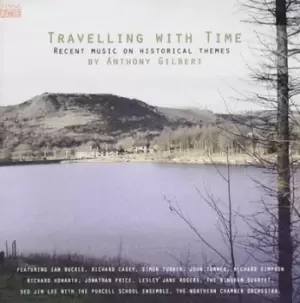 Image of Anthony Gilbert Travelling With Time by Anthony Gilbert CD Album