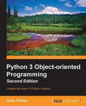 Image of Python 3 Object-Oriented Programming - Second Edition by Dusty Phillips