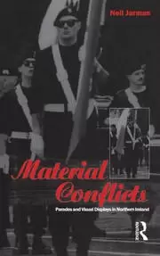 Image of Material Conflicts Parades and Visual Displays in Northern Ireland