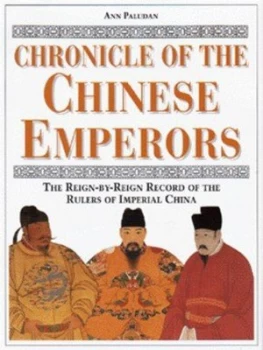 Image of Chronicle of the Chinese Emperors by Ann Paludan Hardback