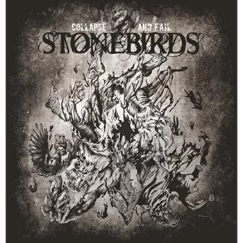 Image of Stonebirds - Collapse and Fail CD