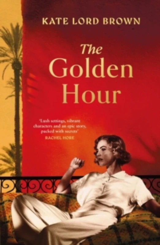 Image of The Golden Hour : 'An exquisite story of love and the enduring power of friendship'RuthHogan Hardback