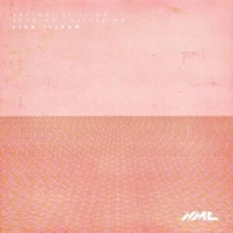 Image of Lisa Illean: Arcing, Stilling, Bending, Gathering CD / Album