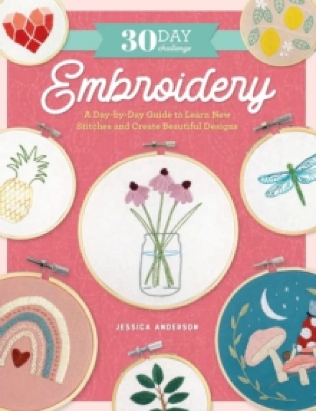 Image of 30 Day Challenge : Embroidery. Paperback. By Jessica Anderson Books