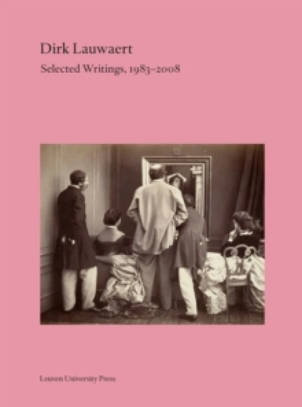 Image of Dirk Lauwaert. Selected Writings, 1983-2008 Paperback / softback
