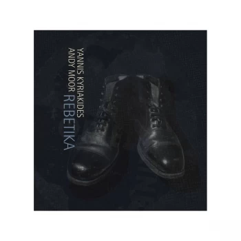 Image of Yannis Kyriakides & Andy Moor - Rebetika Vinyl