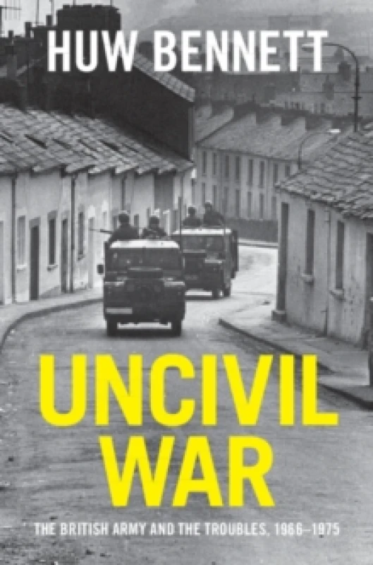 Image of Uncivil War. Hardback. By Huw C Bennett Books