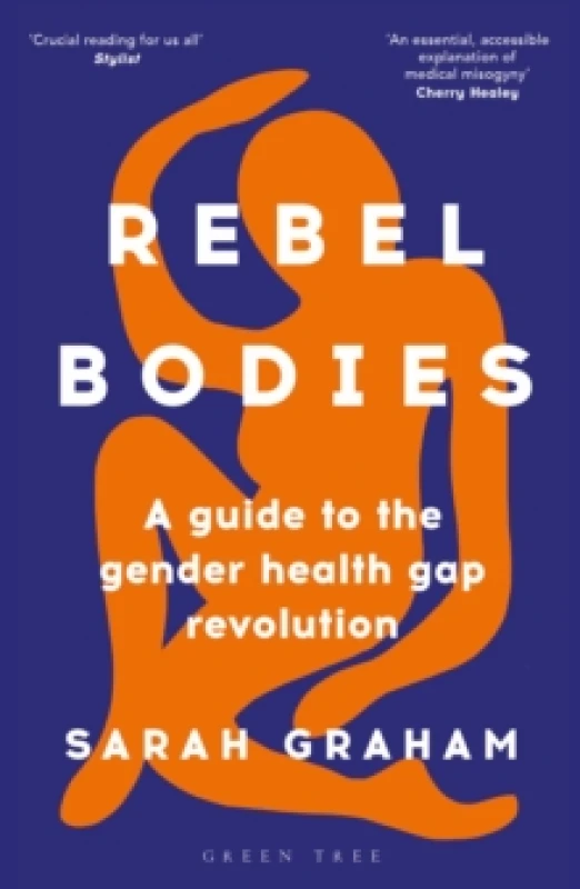 Image of Rebel Bodies : A guide to the gender health gap revolution Paperback / softback