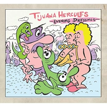 Image of Tijuana Hercules - Evening Dressings CD