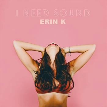 Image of Erin K - I Need Sound CD