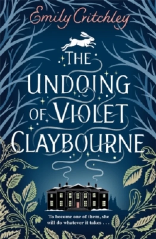 Image of The Undoing of Violet Claybourne : The captivating, wintry gothic mystery of family secrets, lies and the darkest deception, with a devastating twist