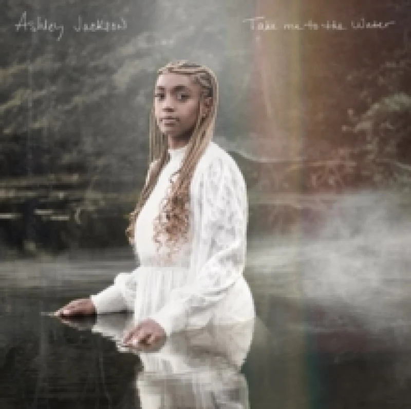 Image of Ashley Jackson: Take Me to the Water CD / Album