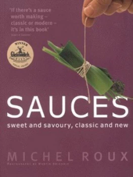 Image of Sauces by Michel Roux and Martin Brigdale and Kate Whiteman Paperback
