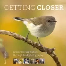 Image of Getting Closer : Rediscovering Nature Through Bird Photography