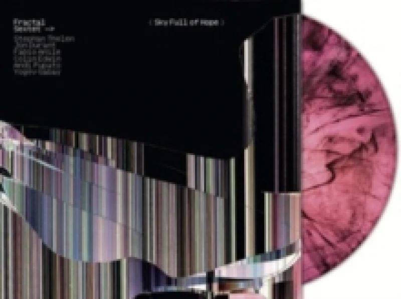 Image of Fractal Sextet Sky Full of Hope (Vinyl) 12 Album Coloured Vinyl (Limited Edition)