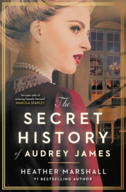 Image of The Secret History of Audrey James : A gripping dual-timeline WWII historical story of courage, sacrifice and friendship from the internationally best