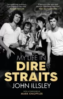 Image of My Life in Dire Straits : The Inside Story of One of the Biggest Bands in Rock History
