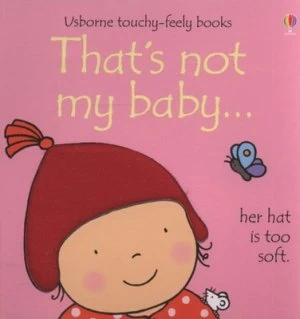Image of Thats Not My Baby -- Her Hat Is Too Soft by Fiona Watt and Rachel Wells Hardback