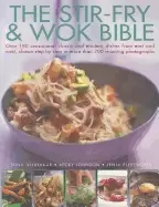 Image of stir fry and wok bible over 180 sensational classic and modern dishes from