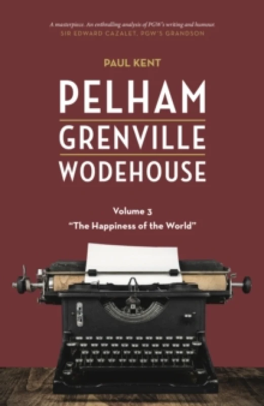 Image of Pelham Grenville Wodehouse - Volume 3: The Happiness of the World Paperback / softback
