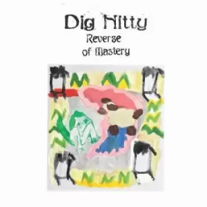 Image of Dig Nitty - Reverse Of Mastery Vinyl