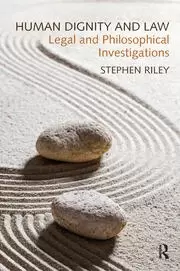Image of Human Dignity and Law Legal and Philosophical Investigations