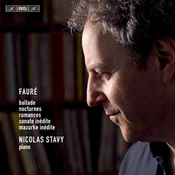 Image of Nicolas Stavy - Faur&eacute;: Ballade/Nocturenes/Romances/Sonate In&eacute;dite/Mazurke In&eacute;dite CD