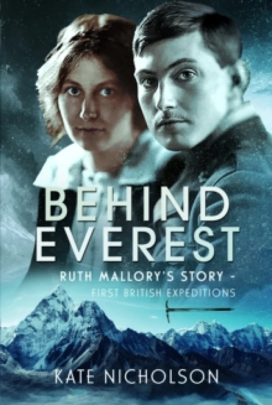 Image of Behind Everest. Hardback. By Kate Nicholson Books