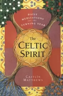 Image of The Celtic Spirit: Daily Meditations for the Turning Year