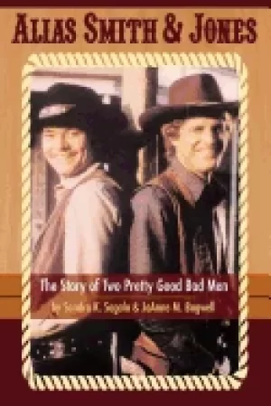 Image of alias smith and jones the story of two pretty good bad men
