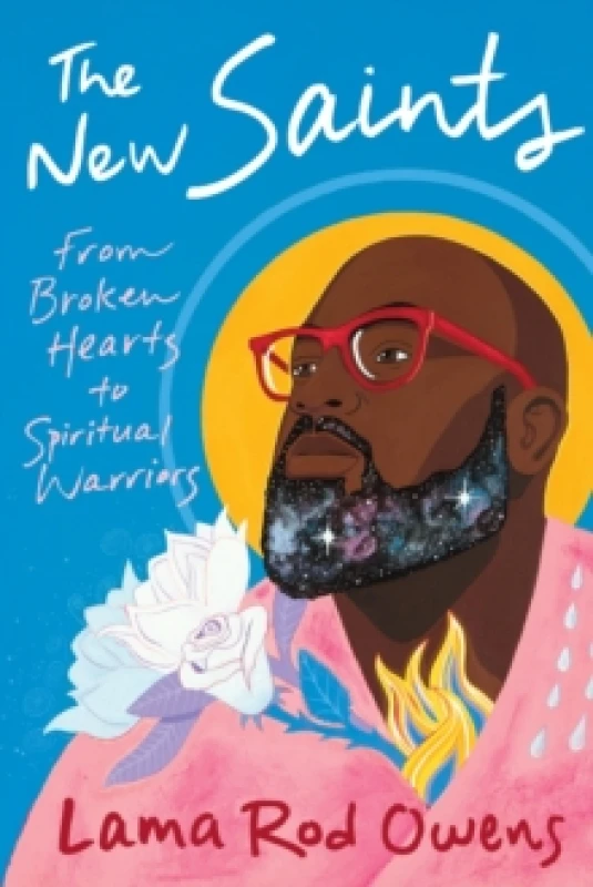 Image of The New Saints : From Broken Hearts to Spiritual Warriors Paperback / softback