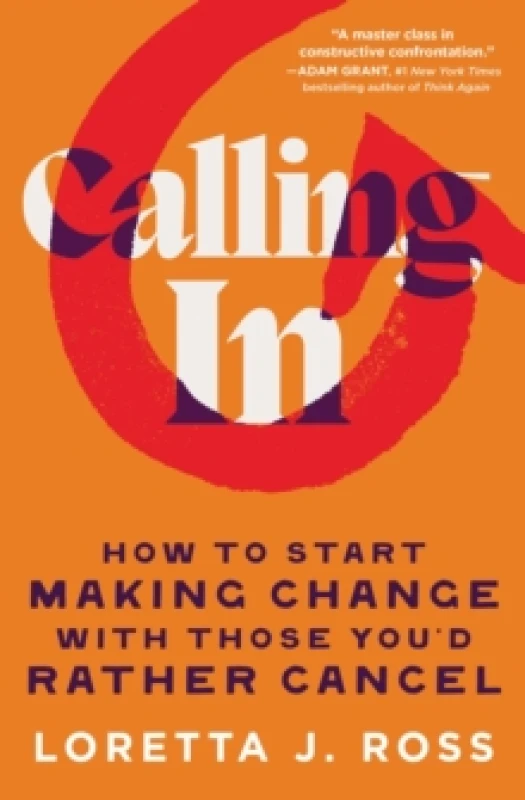 Image of Calling In : How to Start Making Change with Those You'd Rather Cancel Paperback / softback