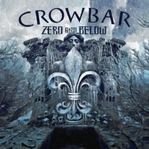 Image of Crowbar Zero and below CD multicolor