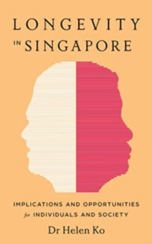 Image of Longevity in Singapore : Implications and Opportunities Paperback