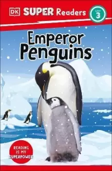Image of DK Super Readers Level 3 Emperor Penguins by DK