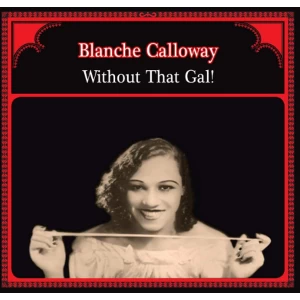 Image of Blanche Calloway - Without That Gal Vinyl